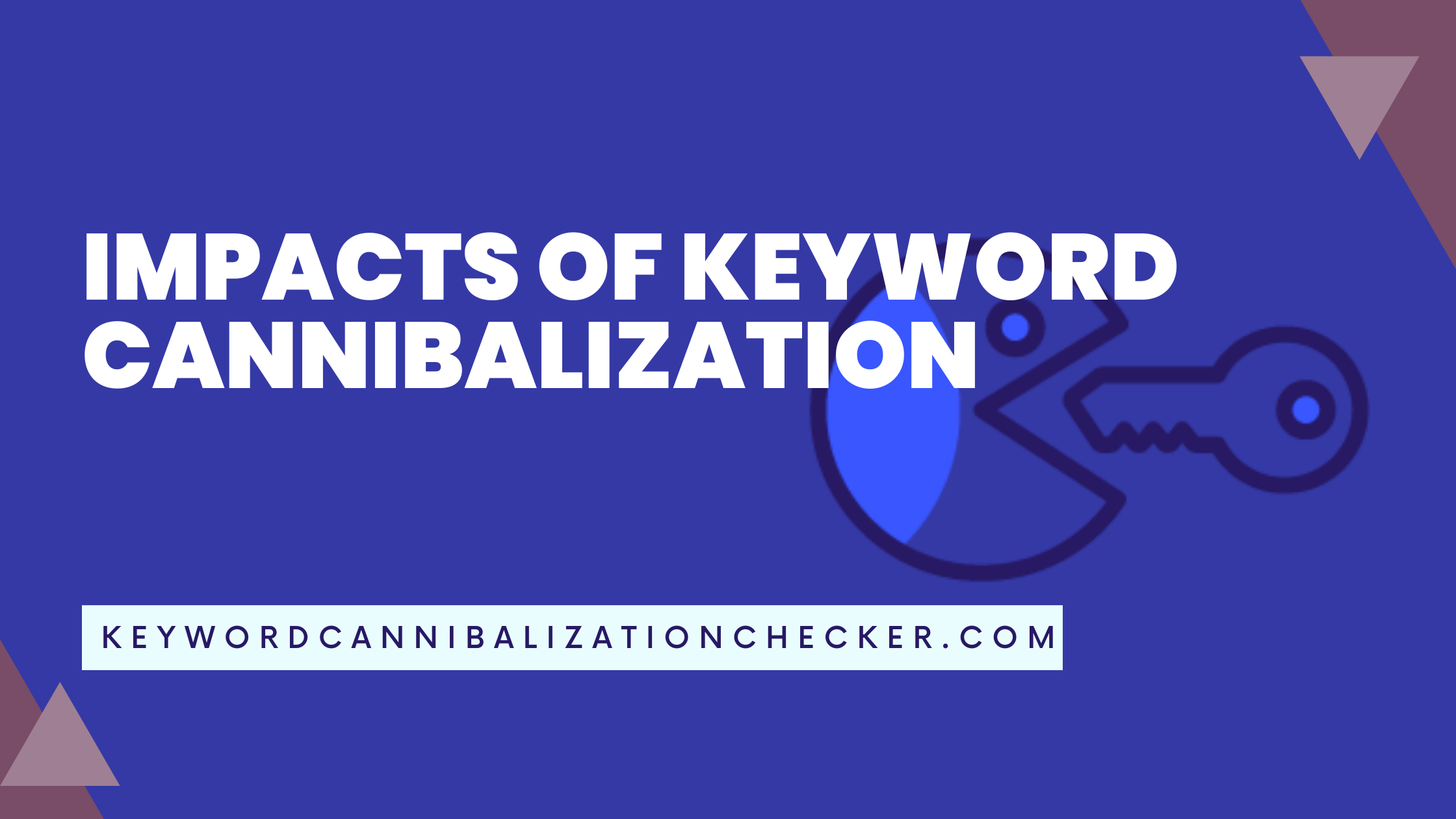 Definitive Analysis: Comprehensive Impacts of Keyword Cannibalization